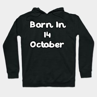 Born In 14 October Hoodie